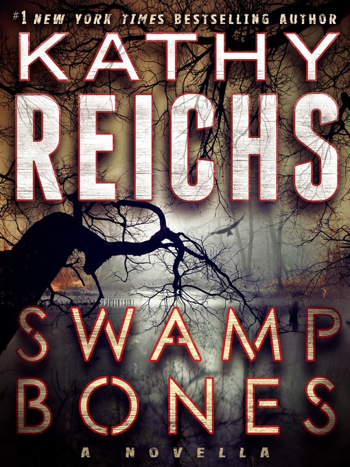 Title details for Swamp Bones by Kathy Reichs - Wait list